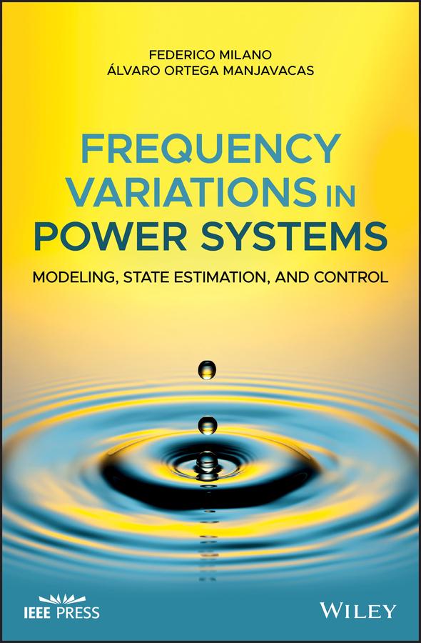 Frequency Variations in Power Systems by Alvaro Ortega Manjavacas, Federico Milano
