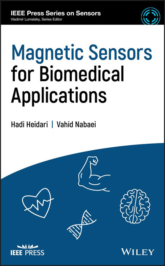 Magnetic Sensors for Biomedical Applications by Hadi Heidari, Vahid Nabaei