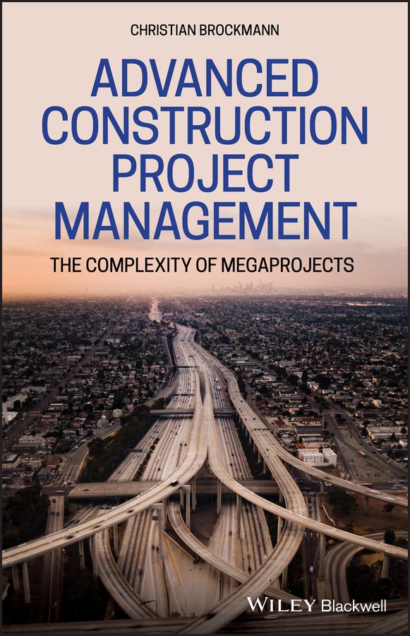Advanced Construction Project Management by Christian Brockmann