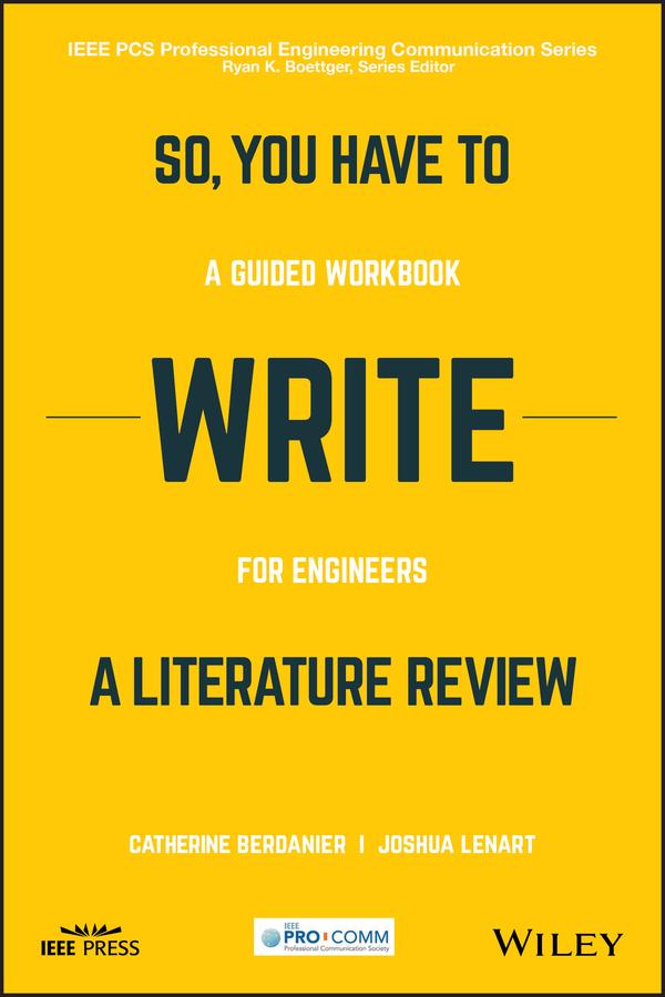 So, You Have to Write a Literature Review by Catherine Berdanier, Joshua Lenart, Ryan K. Boettger