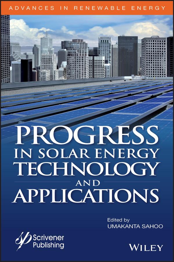 Progress in Solar Energy Technology and Applications by Umakanta Sahoo