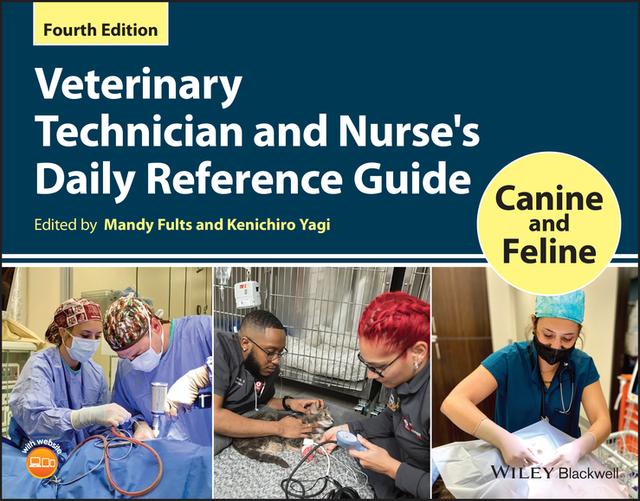 Veterinary Technician and Nurse's Daily Reference Guide by Kenichiro Yagi, Mandy Fults