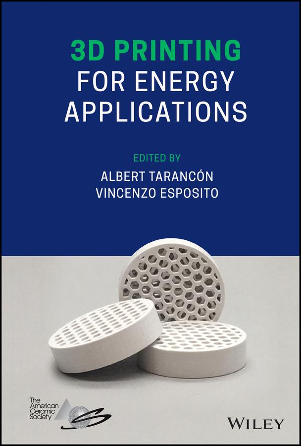 3D Printing for Energy Applications by Albert Tarancón, Vincenzo Esposito