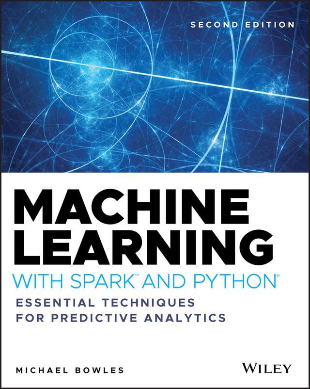 Machine Learning with Spark and Python by Michael Bowles