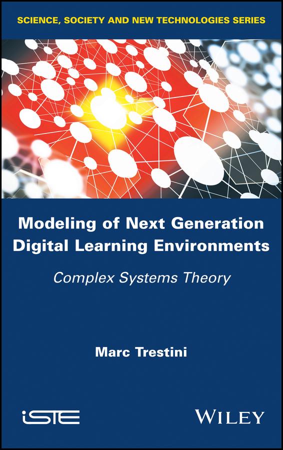 Modeling of Next Generation Digital Learning Environments by Marc Trestini