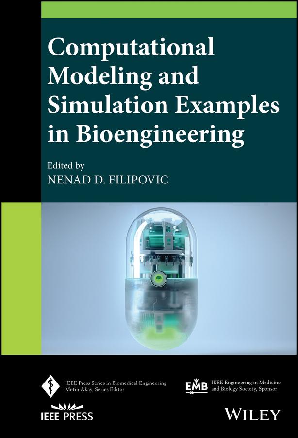 Computational Modeling and Simulation Examples in Bioengineering by Nenad Filipovic