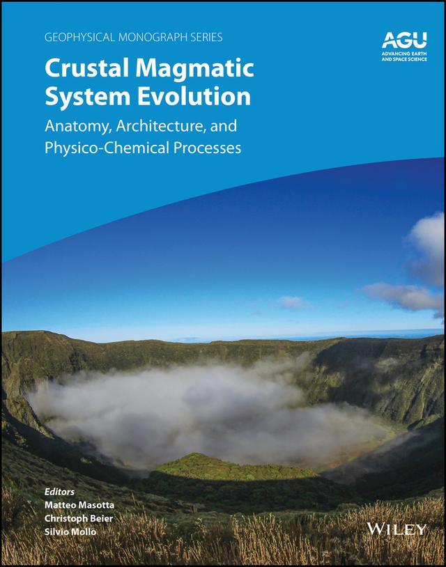 Crustal Magmatic System Evolution by Christoph Beier, Matteo Masotta, Silvio Mollo