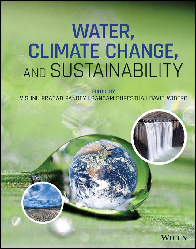 Water, Climate Change, and Sustainability by David Wiberg, Sangam Shrestha, Vishnu Prasad Pandey