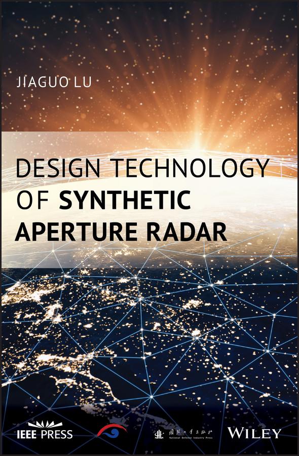 Design Technology of Synthetic Aperture Radar by Jiaguo Lu