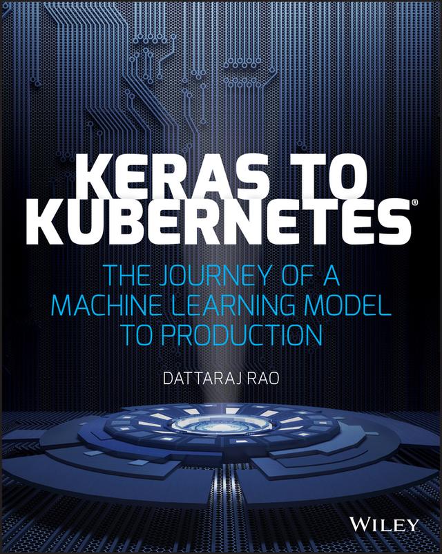 Keras to Kubernetes by Dattaraj Rao