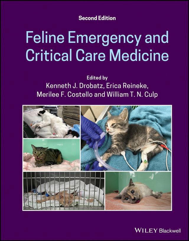 Feline Emergency and Critical Care Medicine by Erica Reineke, Kenneth J. Drobatz, Merilee F. Costello, William T. N. Culp