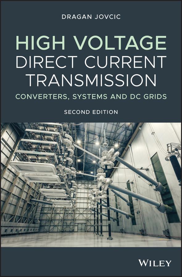 High Voltage Direct Current Transmission by Dragan Jovcic