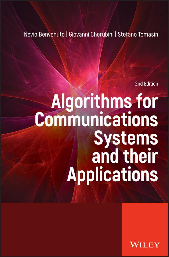 Algorithms for Communications Systems and their Applications by Giovanni Cherubini, Nevio Benvenuto, Stefano Tomasin