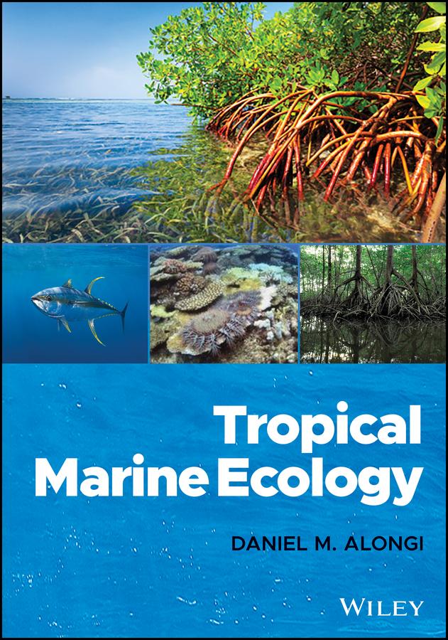 Tropical Marine Ecology by Daniel M. Alongi