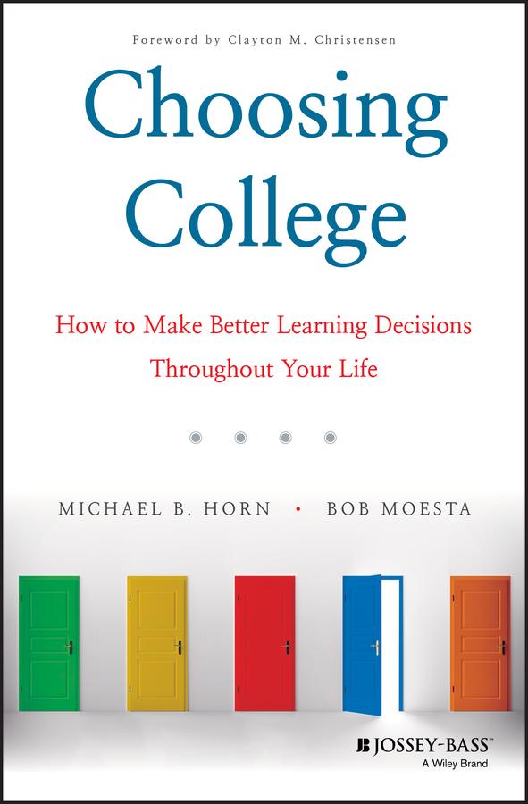 Choosing College by Bob Moesta, Michael B. Horn