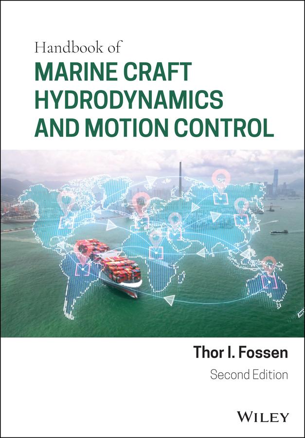 Handbook of Marine Craft Hydrodynamics and Motion Control by Thor I. Fossen
