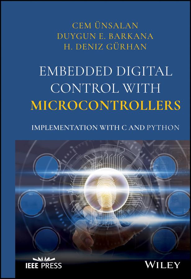 Embedded Digital Control with Microcontrollers by Cem Unsalan, Duygun E. Barkana, H. Deniz Gurhan