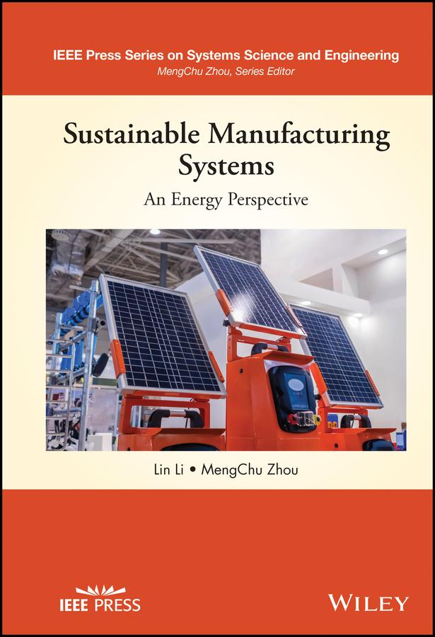 Sustainable Manufacturing Systems: An Energy Perspective by Lin Li, MengChu Zhou