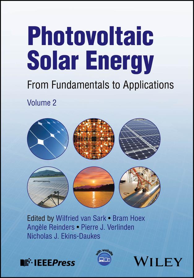Photovoltaic Solar Energy by Angèle Reinders, Bram Hoex, Nicholas J. Ekins-Daukes, Pierre J. Verlinden, Wilfried van Sark