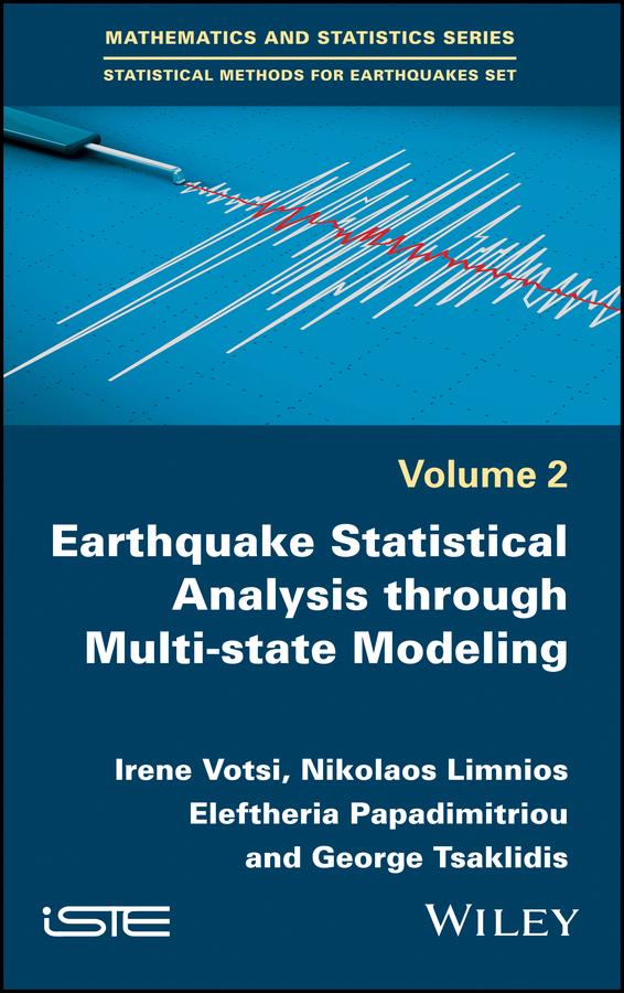Earthquake Statistical Analysis through Multi-state Modeling by Eleftheria Papadimitriou, George Tsaklidis, Irene Votsi, Nikolaos Limnios