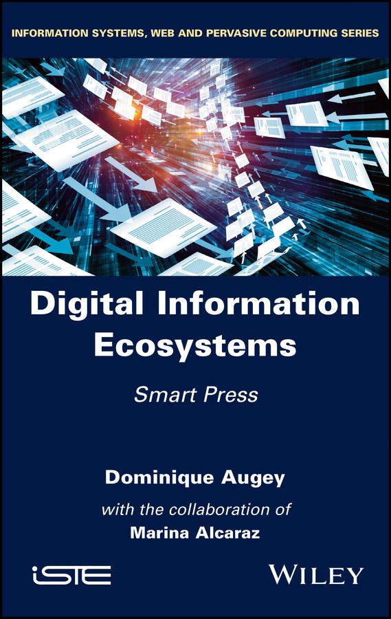 Digital Information Ecosystems by Dominique Augey, Marina Alcaraz