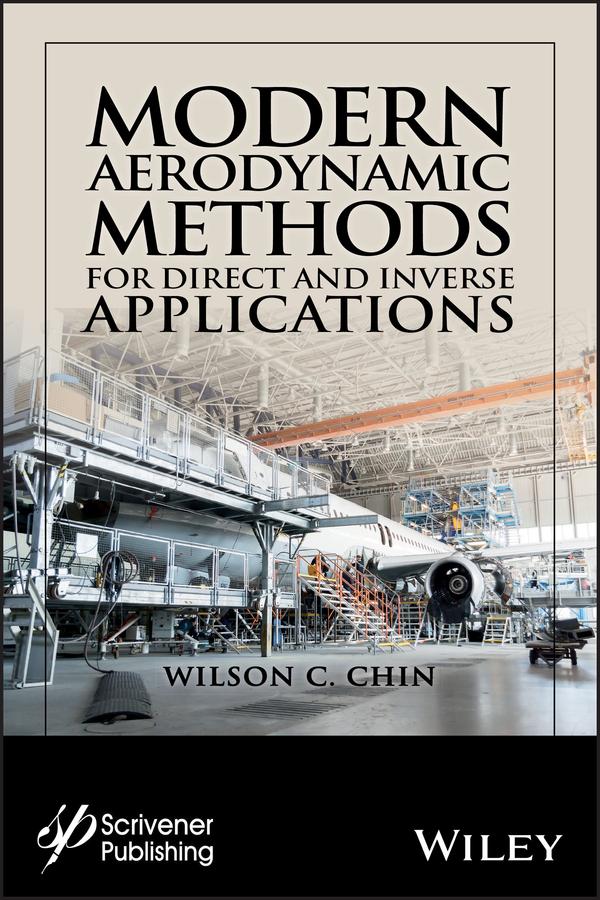 Modern Aerodynamic Methods for Direct and Inverse Applications by Wilson C. Chin