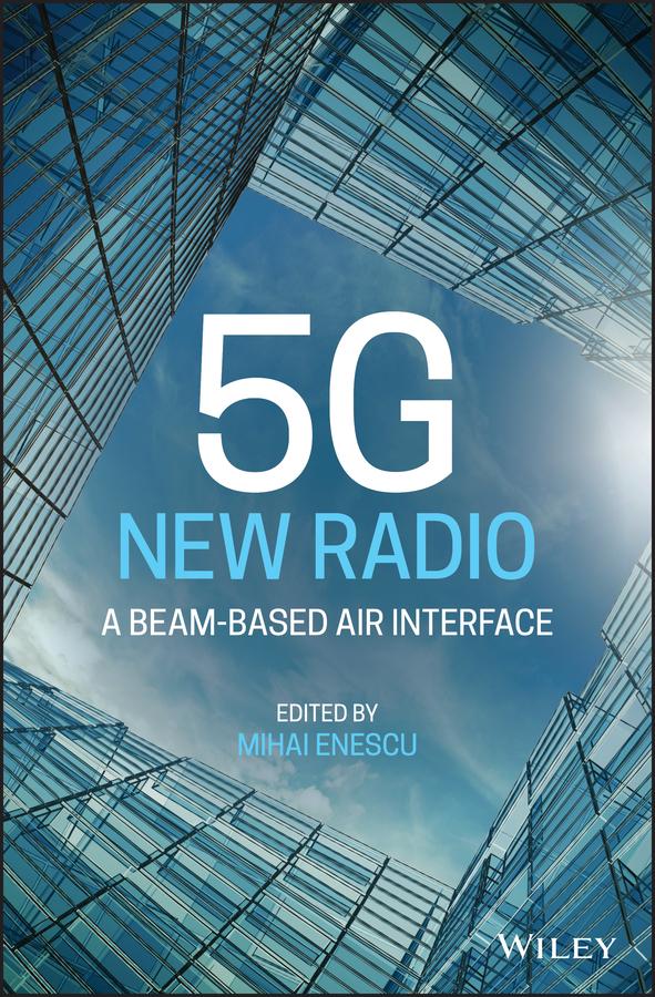 5G New Radio by Mihai Enescu