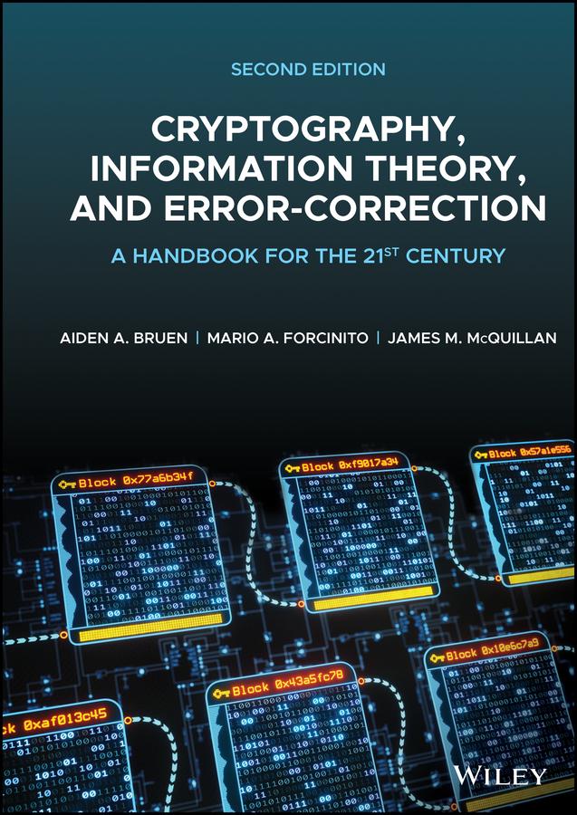 Cryptography, Information Theory, and Error-Correction by Aiden A. Bruen, James M. McQuillan, Mario A. Forcinito