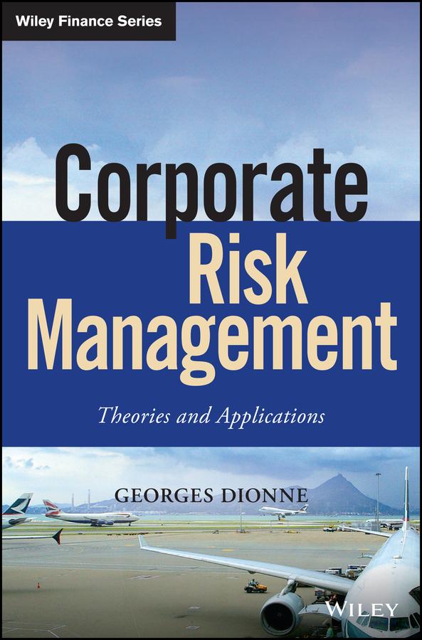 Corporate Risk Management by Georges Dionne