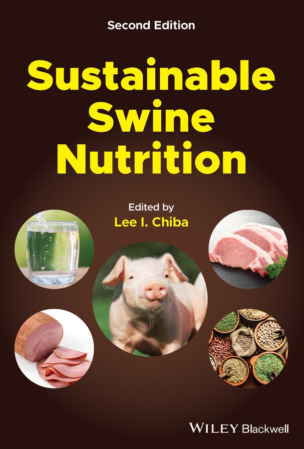 Sustainable Swine Nutrition by Lee I. Chiba