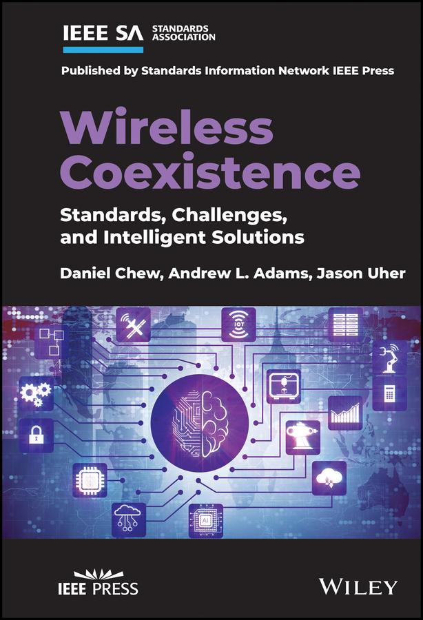 Wireless Coexistence by Andrew L. Adams, Daniel Chew, Jason Uher