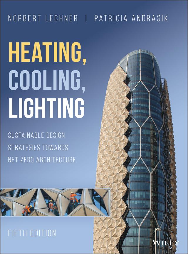 Heating, Cooling, Lighting by Norbert M. Lechner, Patricia Andrasik