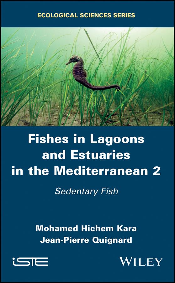 Fishes in Lagoons and Estuaries in the Mediterranean 2 by Jean-Pierre Quignard, Mohamed Hichem Kara