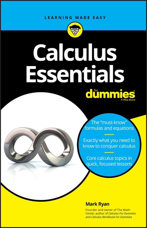 Calculus Essentials For Dummies by Mark Ryan