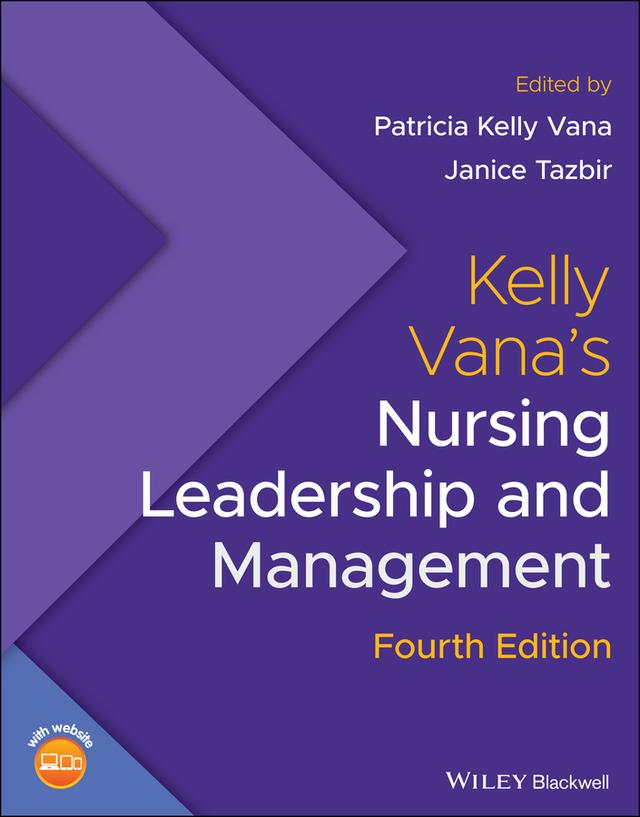 Kelly Vana's Nursing Leadership and Management by Janice Tazbir, Patricia Kelly Vana