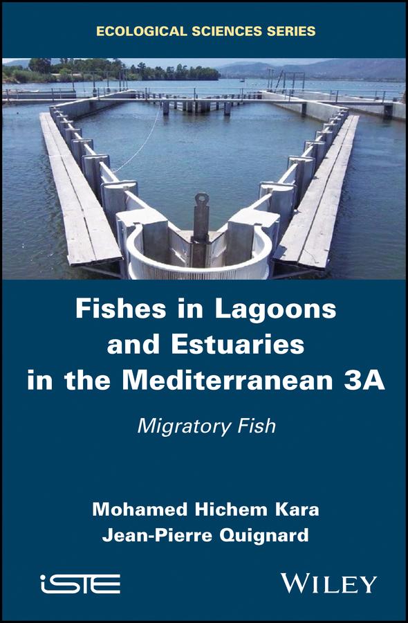 Fishes in Lagoons and Estuaries in the Mediterranean 3A by Jean-Pierre Quignard, Mohamed Hichem Kara