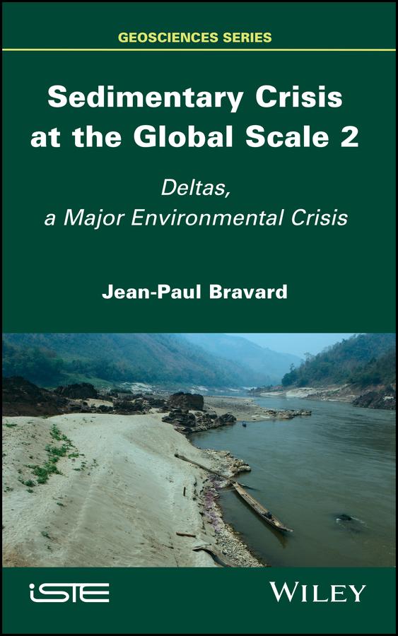 Sedimentary Crisis at the Global Scale 2 by Jean-Paul Bravard