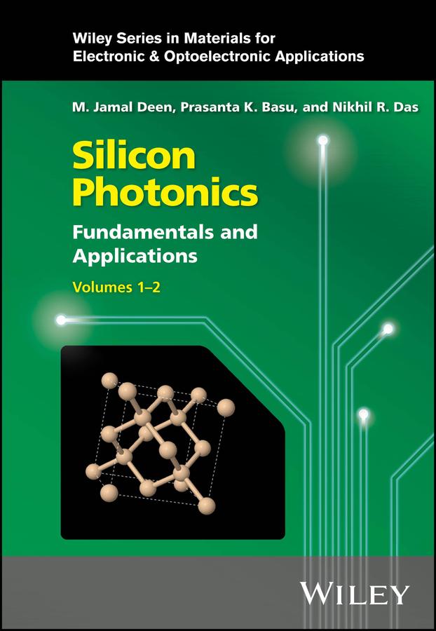 Silicon Photonics by Arthur Willoughby, M. Jamal Deen, Nikhil R. Das, Peter Capper, Prasanta K. Basu, Safa O. Kasap