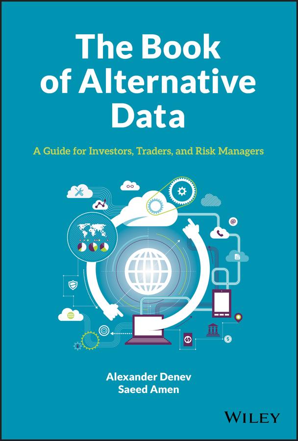 The Book of Alternative Data by Alexander Denev, Saeed Amen