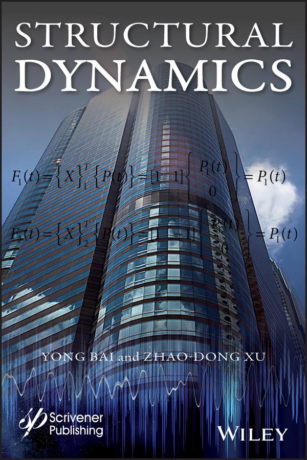 Structural Dynamics by Yong Bai, Zhao-Dong Xu