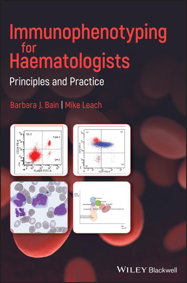Immunophenotyping for Haematologists by Barbara J. Bain, Mike Leach