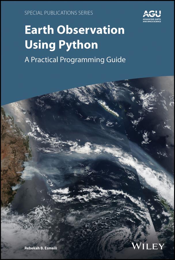 Earth Observation Using Python by Rebekah B. Esmaili