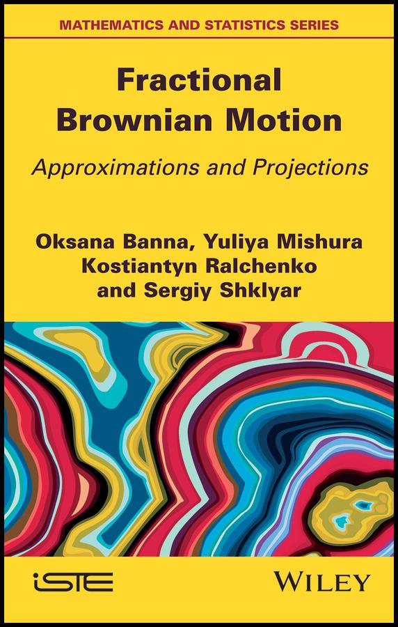 Fractional Brownian Motion by Kostiantyn Ralchenko, Oksana Banna, Sergiy Shklyar, Yuliya Mishura