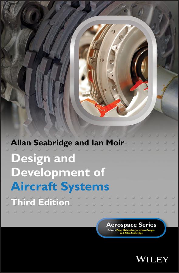 Design and Development of Aircraft Systems by Allan Seabridge, Ian Moir, Jonathan Cooper, Peter Belobaba