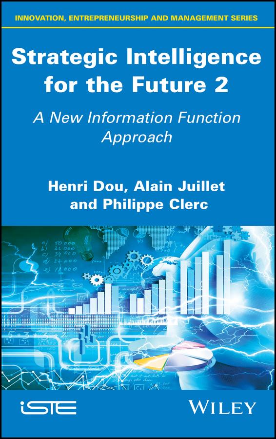Strategic Intelligence for the Future 2 by Alain Juillet, Henri Dou, Philippe Clerc