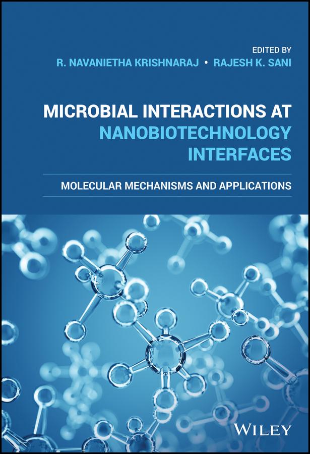 Microbial Interactions at Nanobiotechnology Interfaces by Rajesh K. Sani, R. Navanietha Krishnaraj