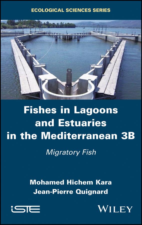 Fishes in Lagoons and Estuaries in the Mediterranean 3B by Jean-Pierre Quignard, Mohamed Hichem Kara