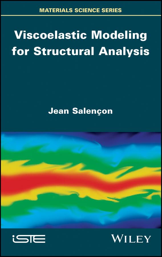 Viscoelastic Modeling for Structural Analysis by Jean Salençon