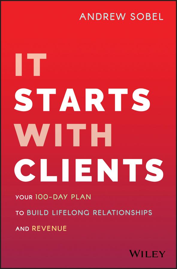 It Starts With Clients by Andrew Sobel