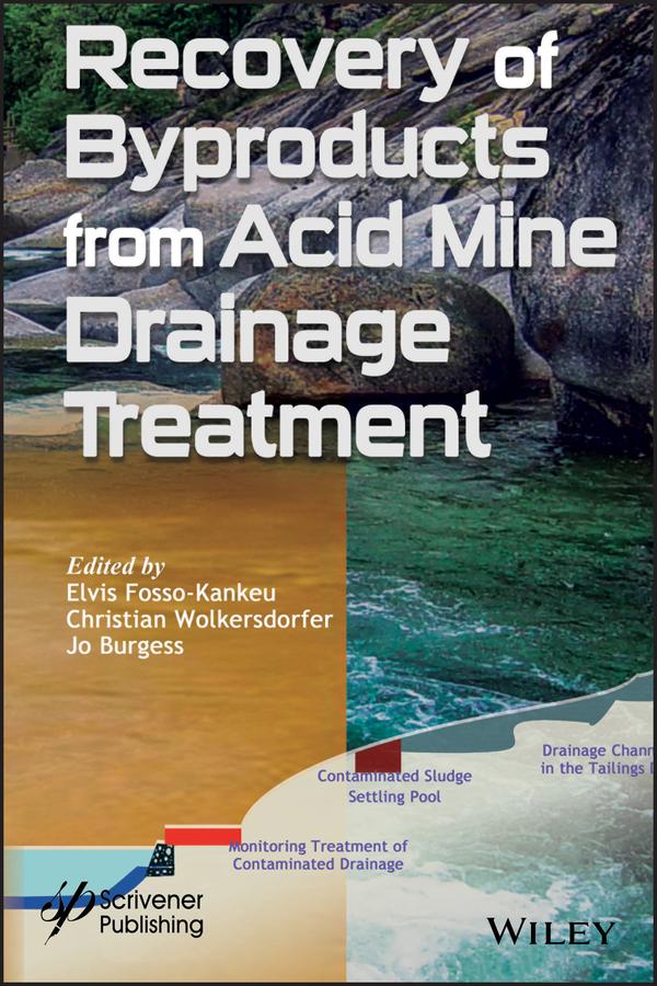 Recovery of Byproducts from Acid Mine Drainage Treatment by Christian Wolkersdorfer, Elvis Fosso-Kankeu, Jo Burgess